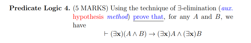 math 1090 Predicate Logic 4. (5 MARKS) Using the technique of EI-ehmination