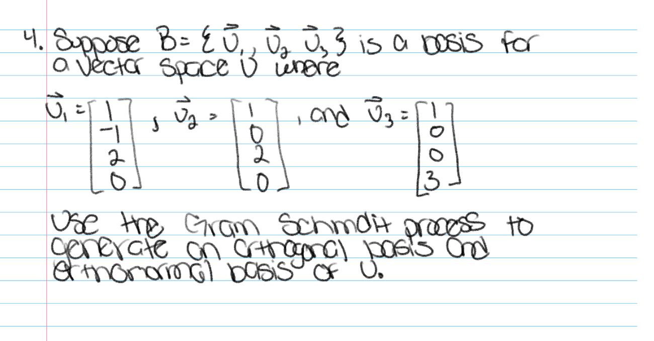 Linear Algebra - n-Dimensional Vector Space, please show all steps 4. Suppose