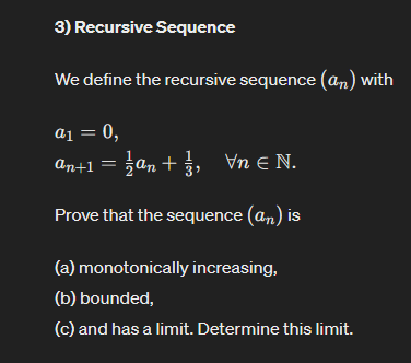  3) Recursive Sequence We define the recursive sequence (an ) with