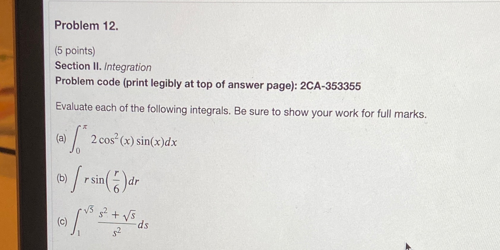 Problem 12. (5 points) Section II. Integration Problem code (print legibly