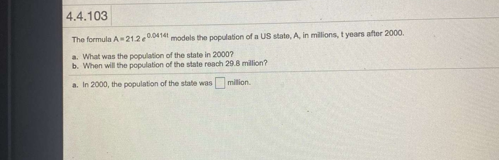 4.4.103 The formula A = 21.2 e .0474 models the population
