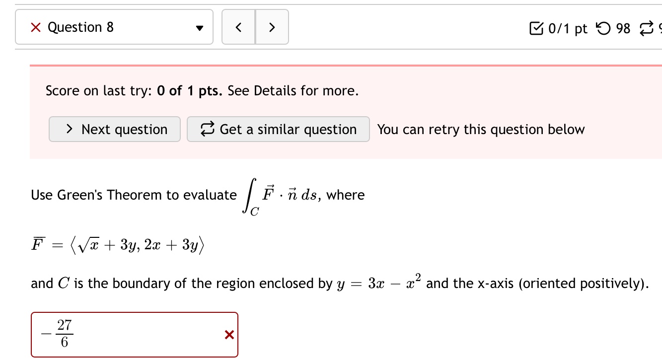 Exercise 6.4(4,6,7,8,10)Calculus 3 (Green's Theorem) x Question 8 v E 0/1 pt