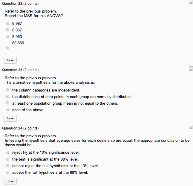 True FalseQuestion 14 (2 points) A manager is interested in determining how
