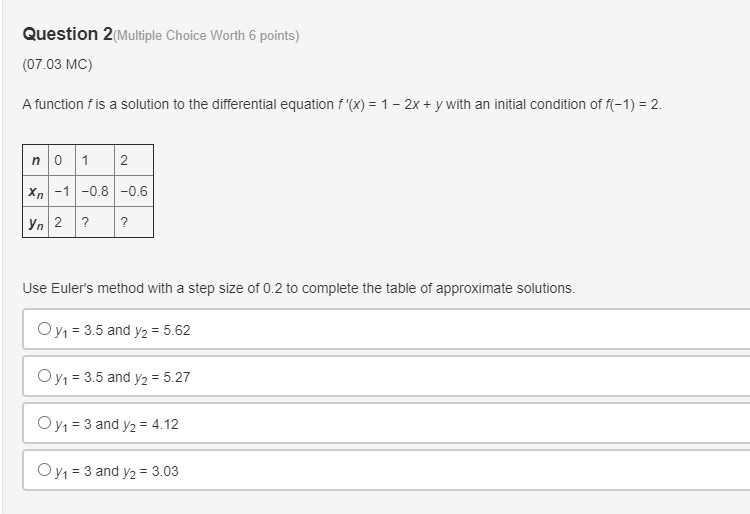  Question 2(Multiple Choice Worth 6 points) (07.03 MC) A function f