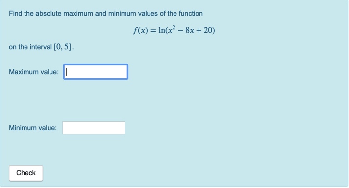 This is my Question: Find the absolute maximum and minimum values of