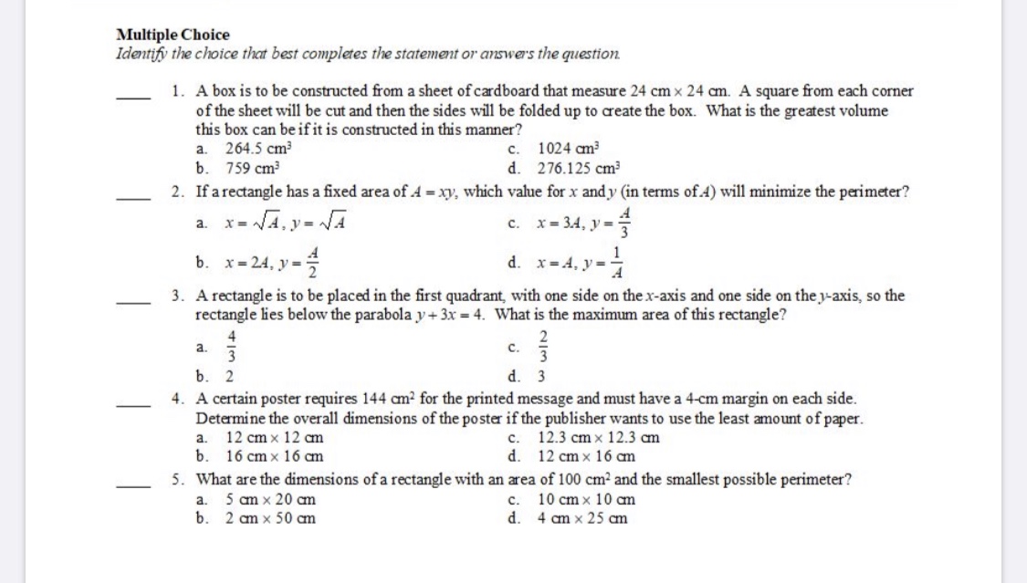 Calculus optimization problems 2/3/4 full answers please Multiple Choice Identify the choice