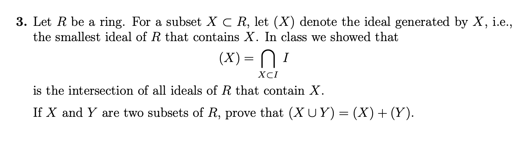  3. Let R be a ring. For a subset X C