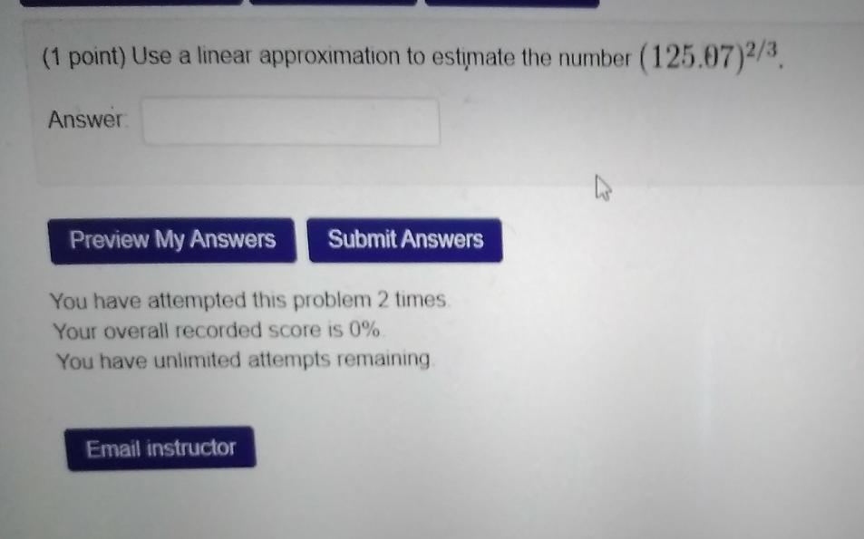  (1 point) Use a linear approximation to estimate the number (