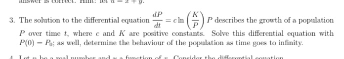  dP 3. The solution to the differential equation = cln dt
