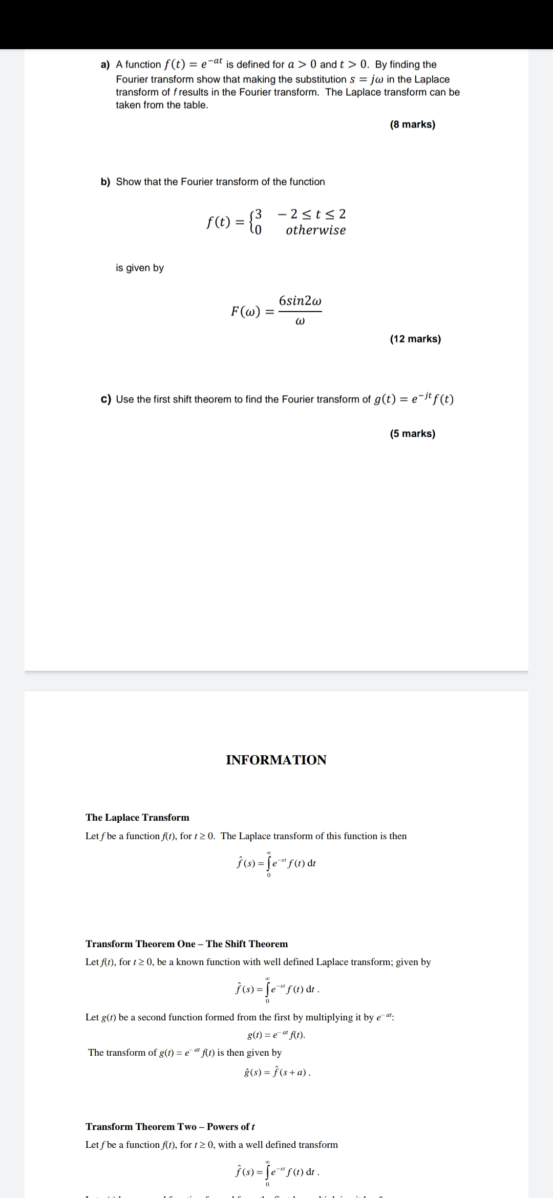 Kindly solve the problem a) A function f (t) = e-at is