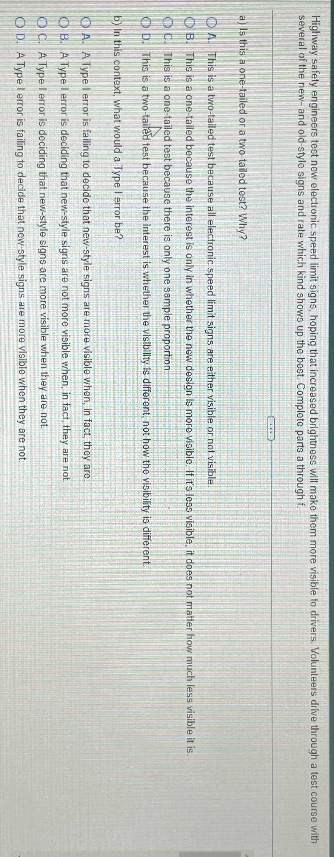 c) In this context, what would a Type II error be? A.