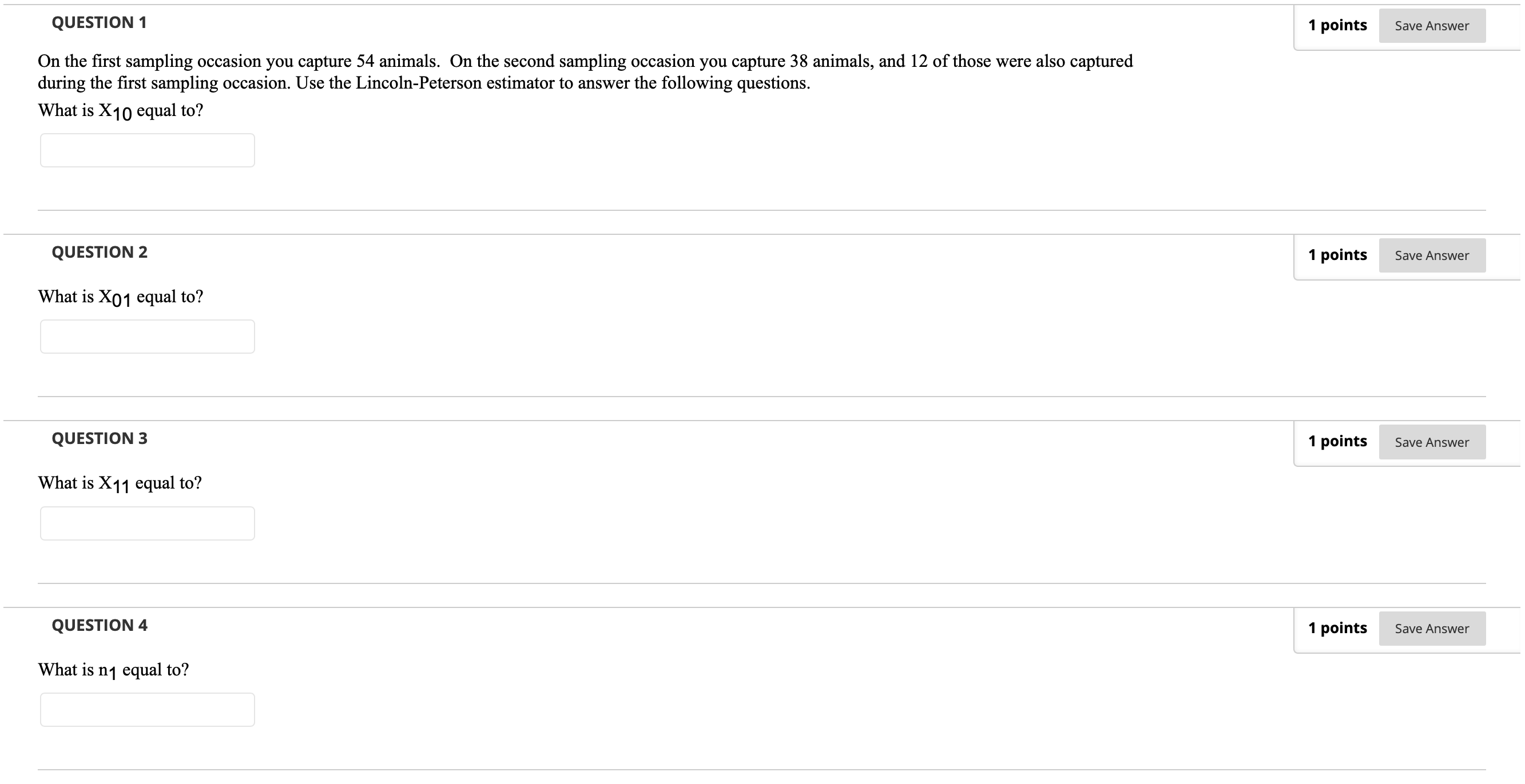  QUESTION 1 1 points Save Answer On the rst sampling occasion