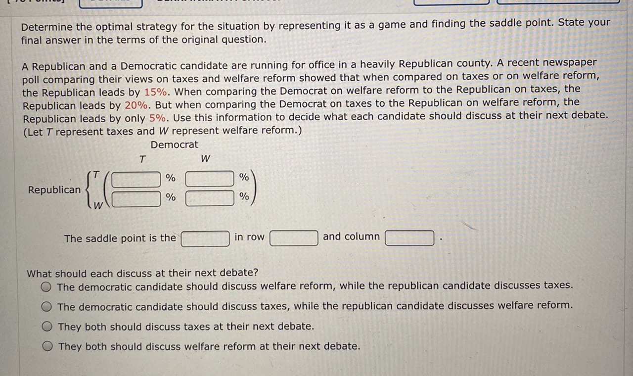 Please help Determine the optimal strategy for the situation by representing it