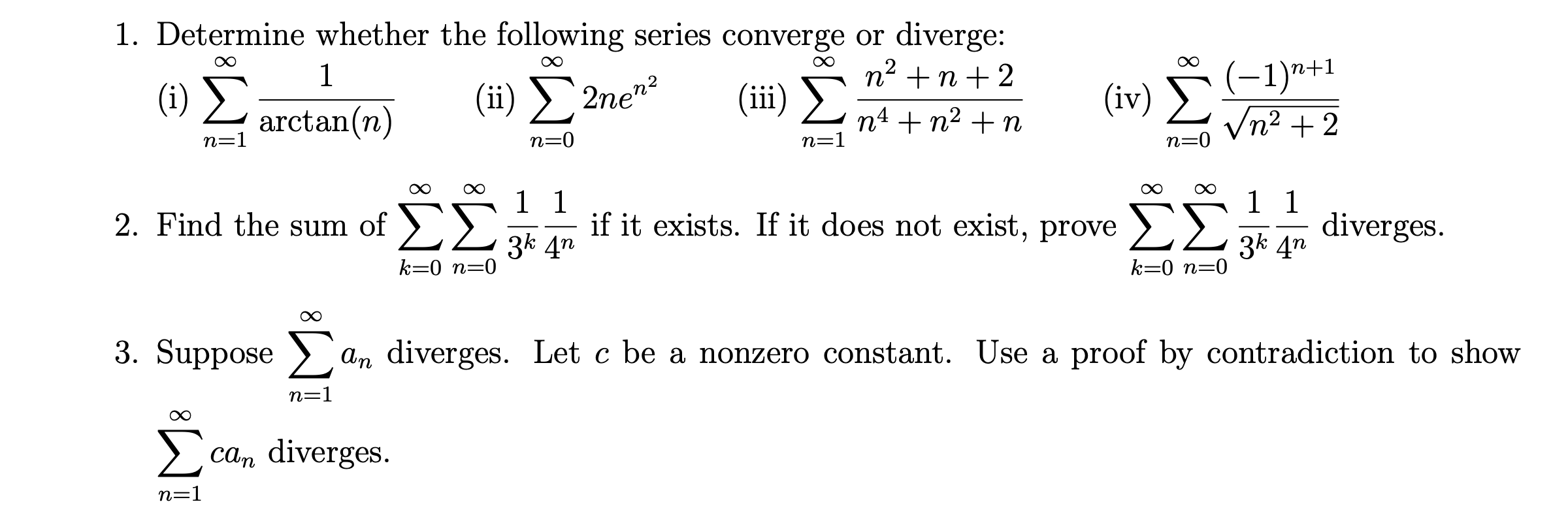 I need help with these questions.... . Determine whether the following series