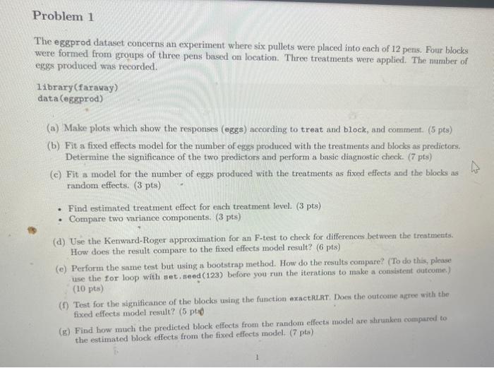 Problem 1 The eggprod dataset concerns an experiment where six pullets