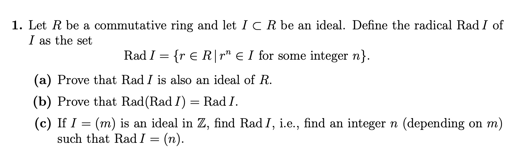 1. Let R be a commutative ring and let I C