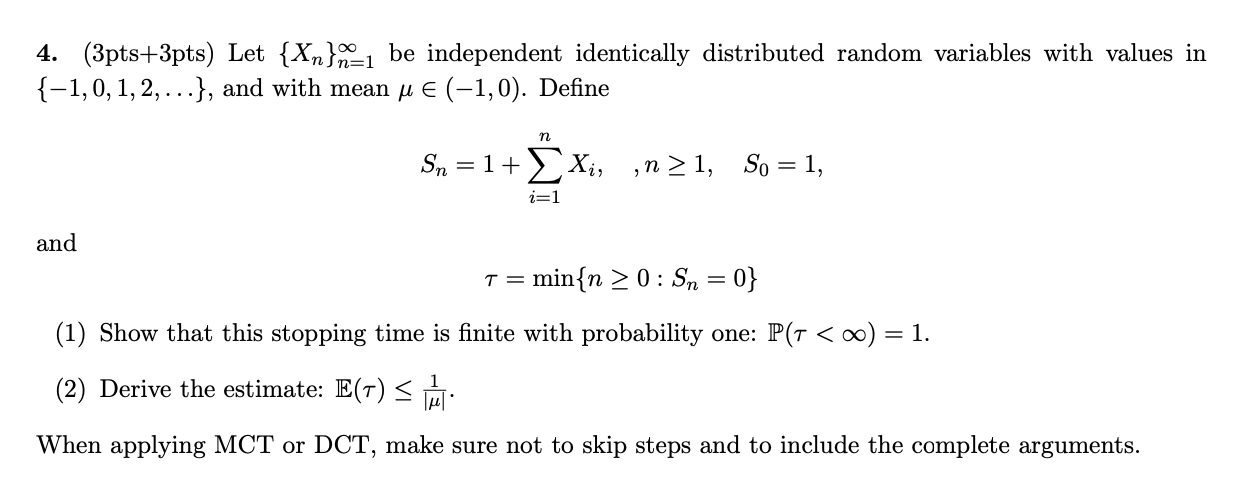 Let {Xn}n=1 be independent identically distributed random variables with values in {1,0,1,2,...},