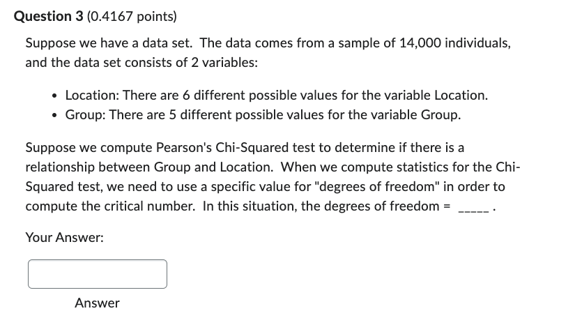 Question 3 [0.4167 points} Suppose we have a data set. The