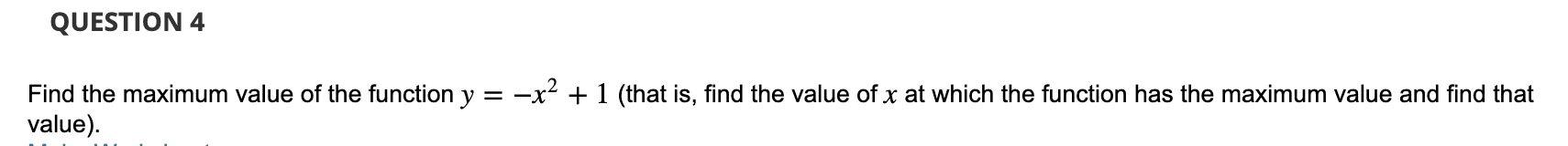 minimum value of the function y = 22 +8x+4 (that is, find
