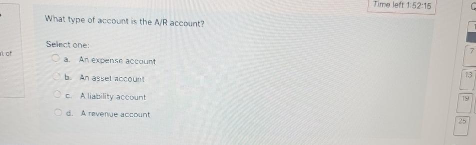  Time left 1:52:15 What type of account is the A/R account?