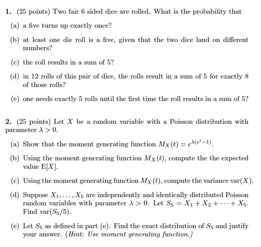 please answer both and show working 1. (25 points) Two fair 6
