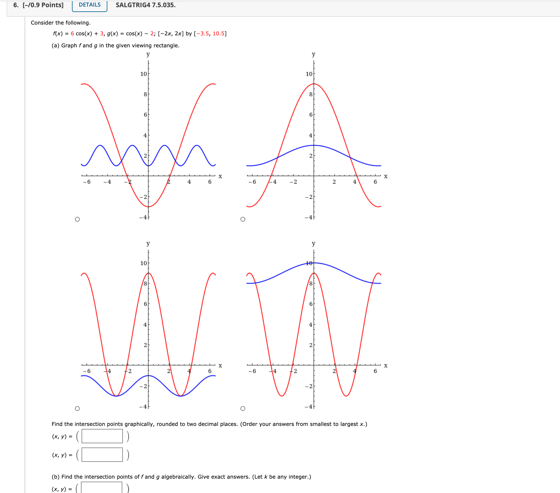 any integer. Round terms to three decimal places where appropriate. If there