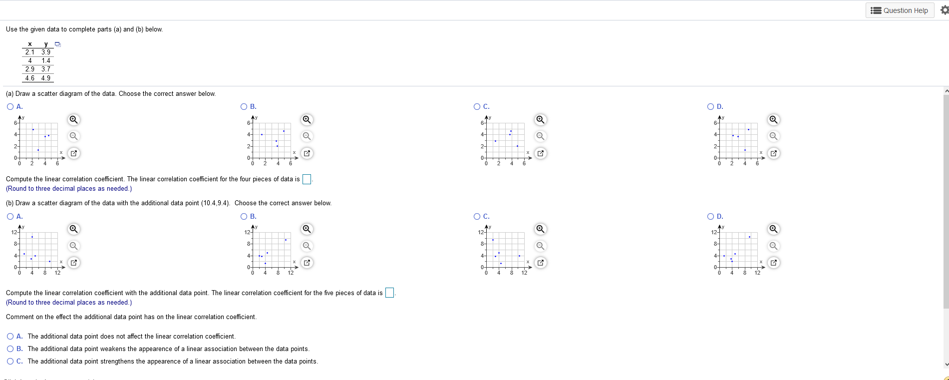need help with this Question Help Use the given data to complete
