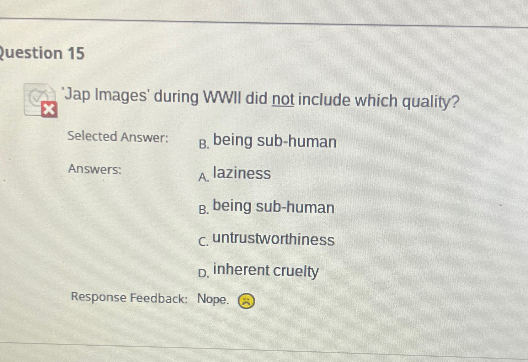  Question 15 'Jap Images' during WWII did not include which quality?