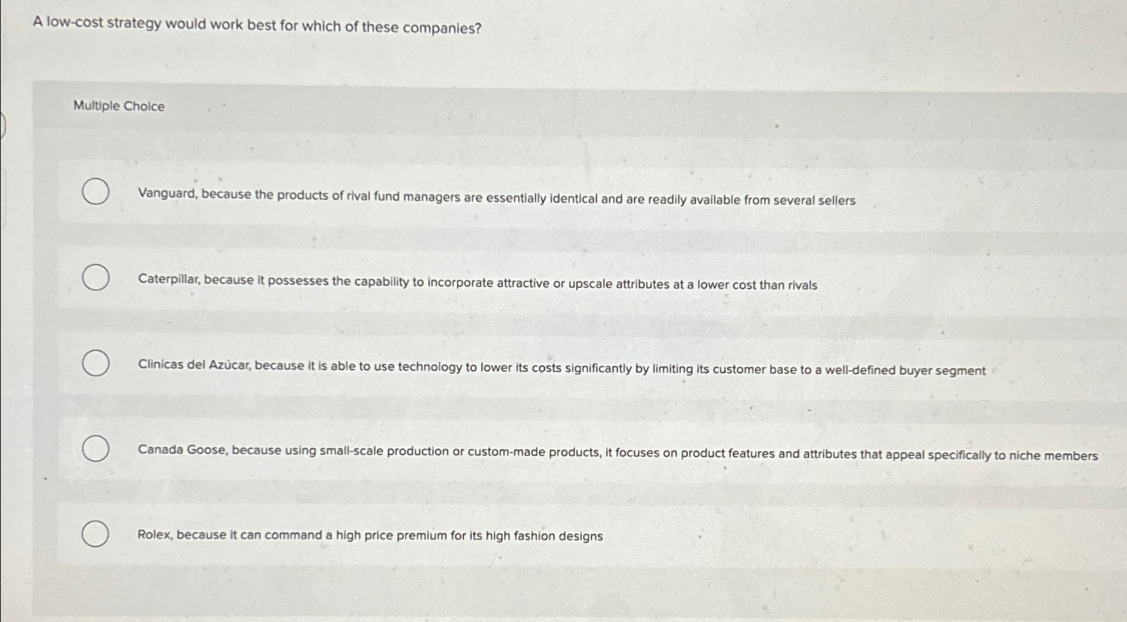 A low-cost strategy would work best for which of these companies?