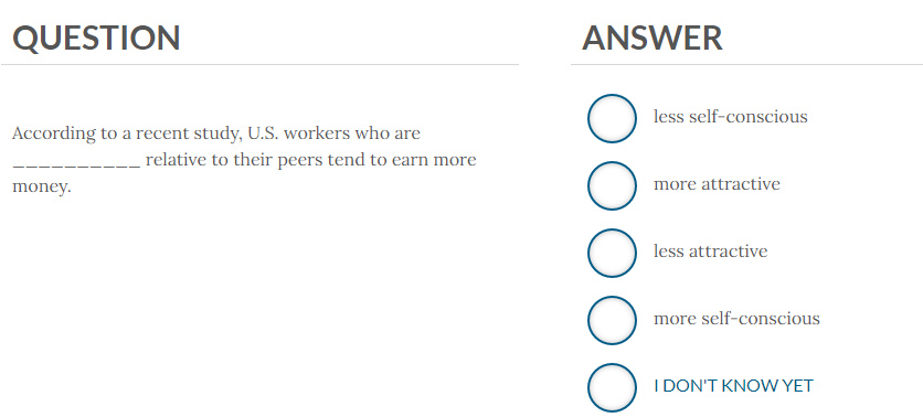  QUESTION ANSWER According to a recent study, U.S. workers who are