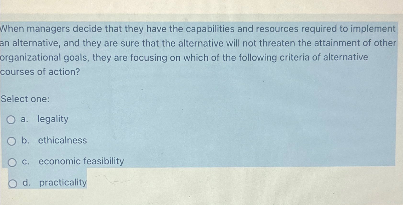  When managers decide that they have the capabilities and resources required