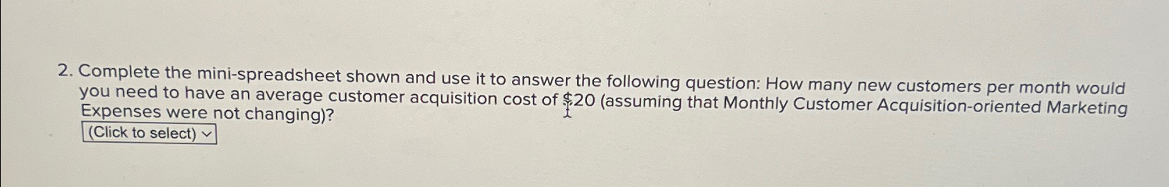  Complete the mini-spreadsheet shown and use it to answer the following