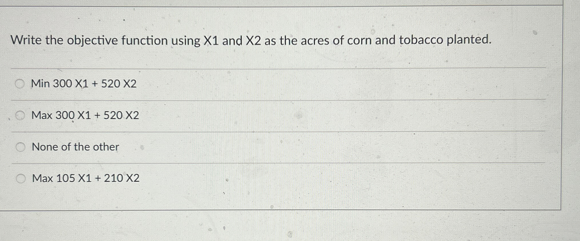  Write the objective function using x1 and x2 as the acres