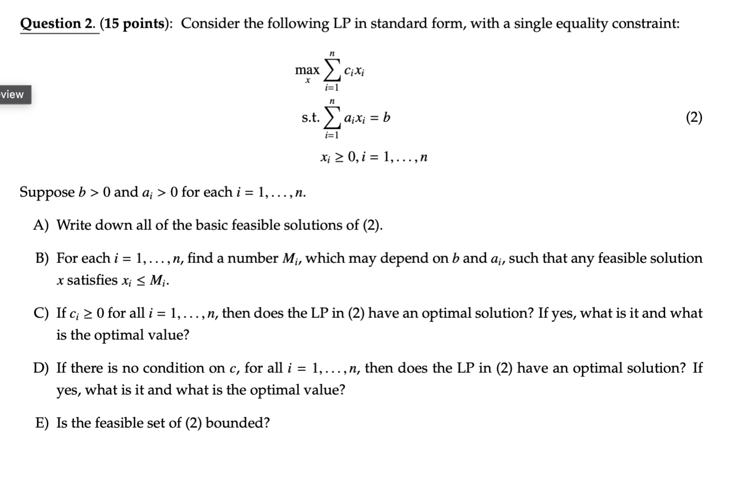  Question 2.(15 points): Consider the following LP in standard form, with