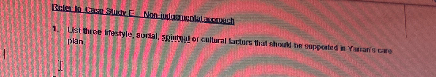  Reles in Case Siutv E-Non-iudnementalamorpach List three firestyle, social, spinityal or