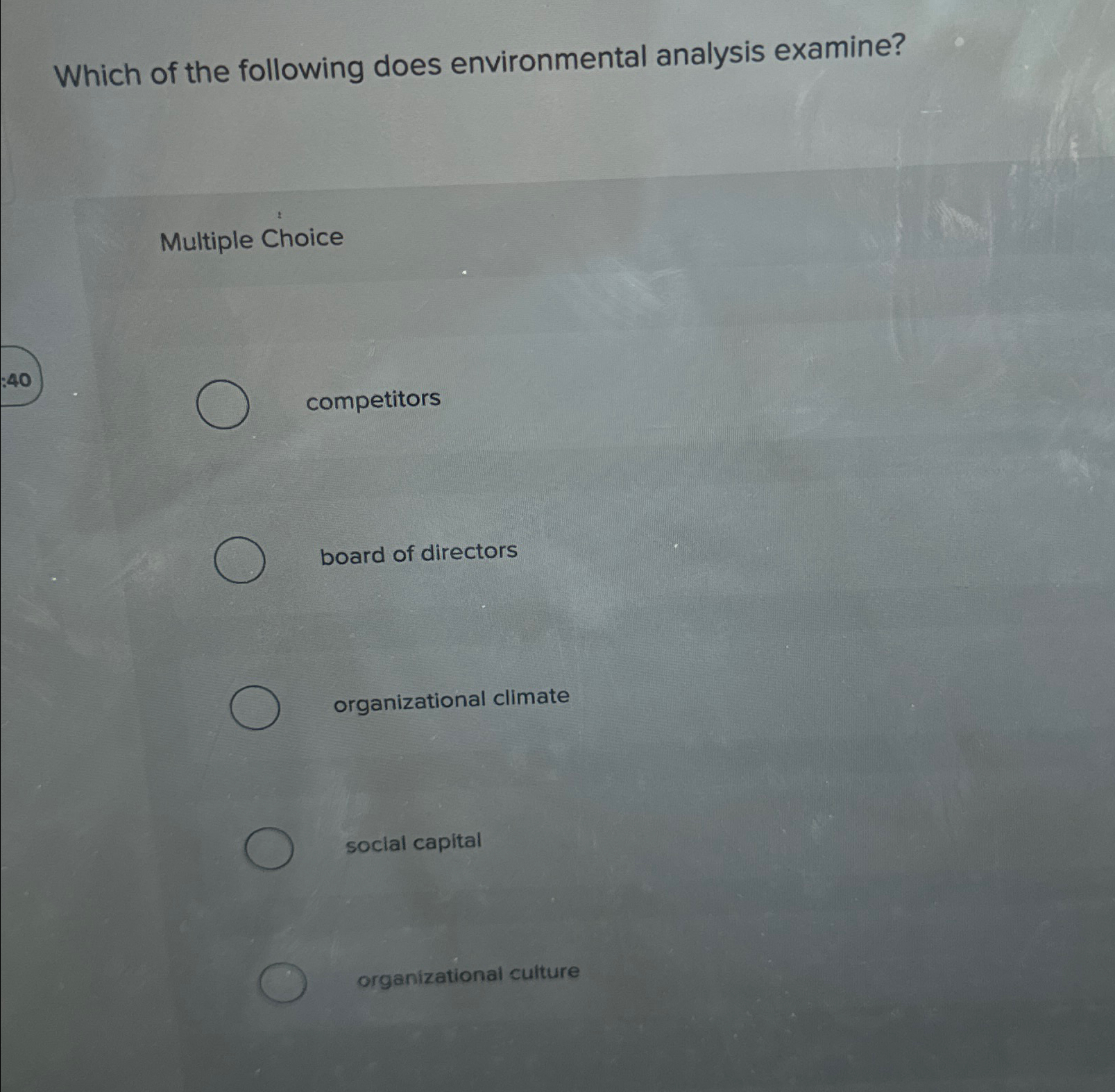  Which of the following does environmental analysis examine? Multiple Choice competitors