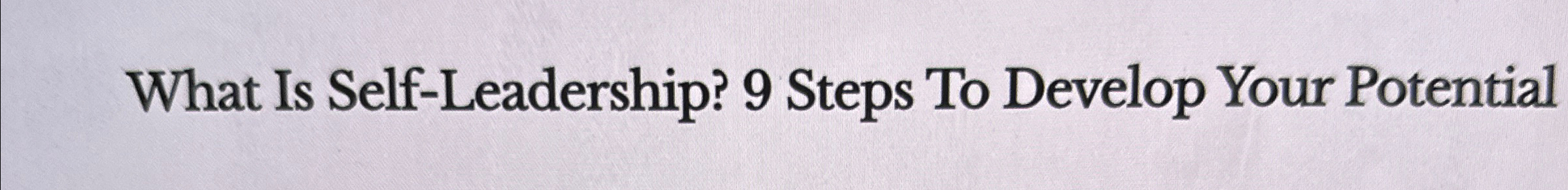 What Is Self-Leadership? 9 Steps To Develop Your Potential 