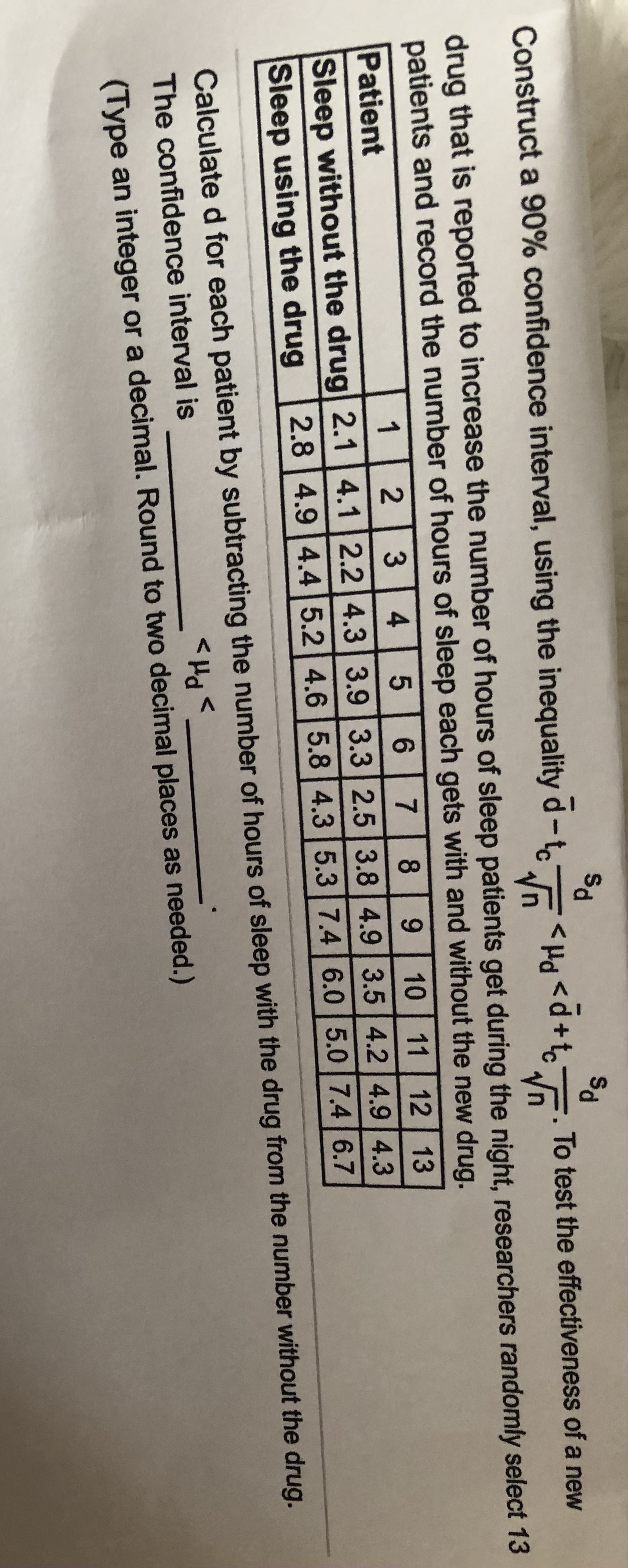 please explain Construct a 90% confidence interval, using the inequality d -