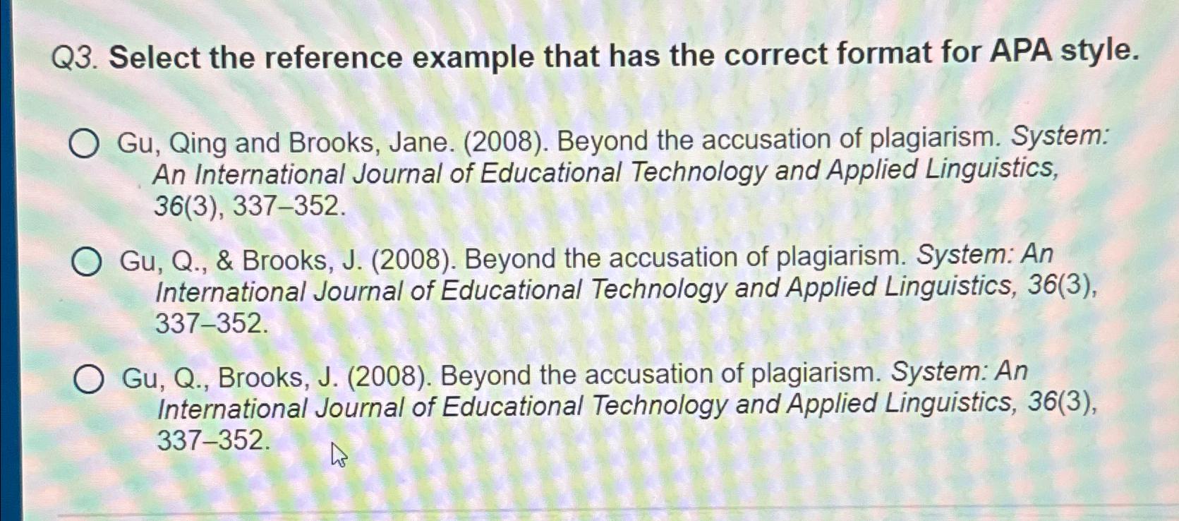  Q3. Select the reference example that has the correct format for