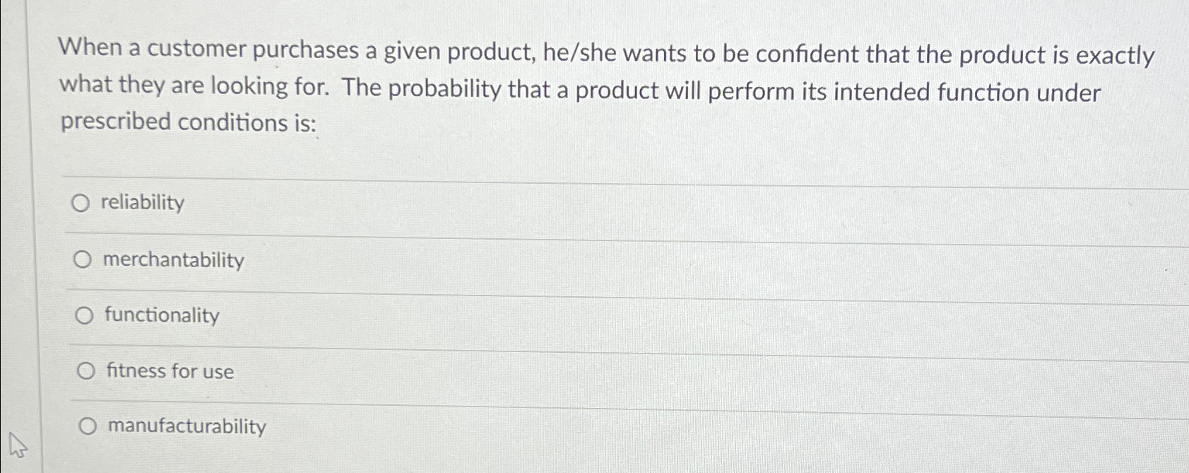  When a customer purchases a given product, he/she wants to be