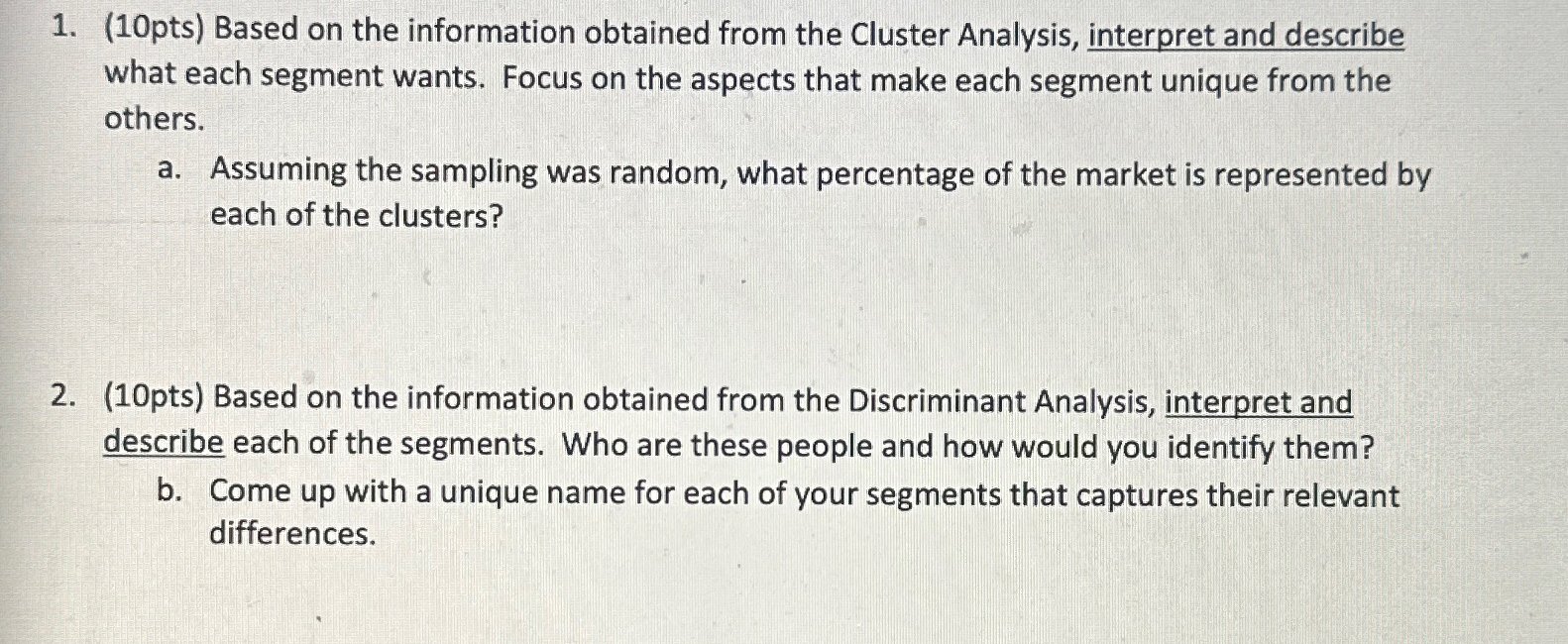  (10pts) Based on the information obtained from the Cluster Analysis, interpret