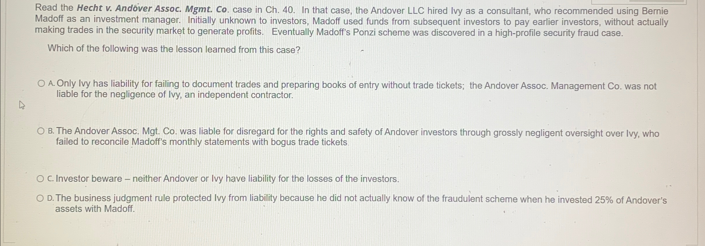  Read the Hecht v. Andver Assoc. Mgmt. Co. case in Ch.40.