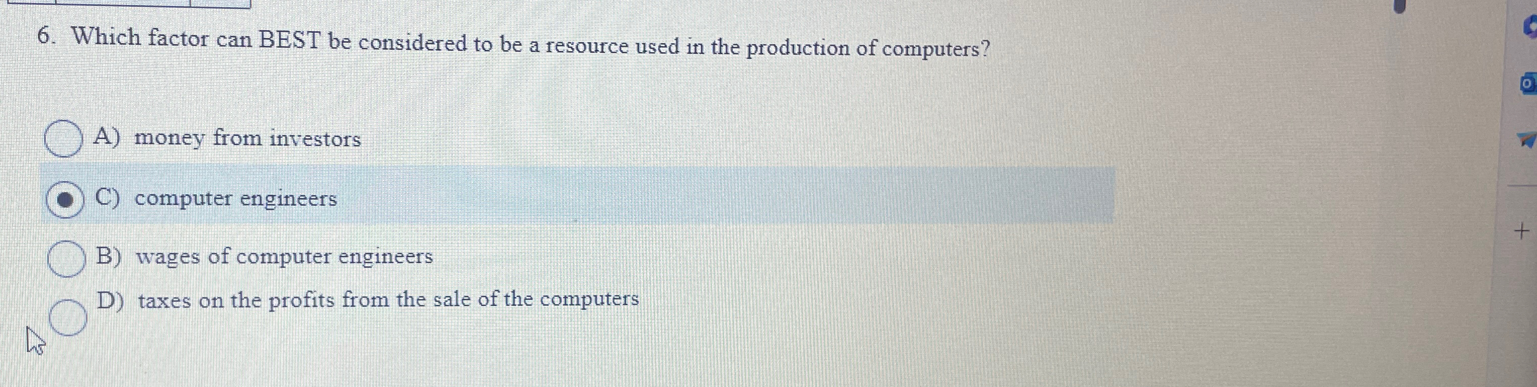  Which factor can BEST be considered to be a resource used