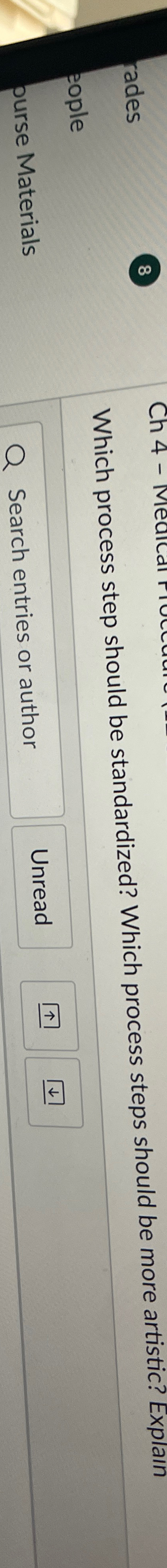  Which process step should be standardized? Which process steps should be