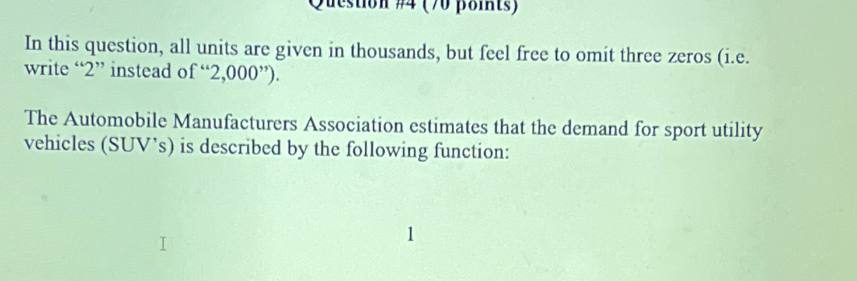  In this question, all units are given in thousands, but feel