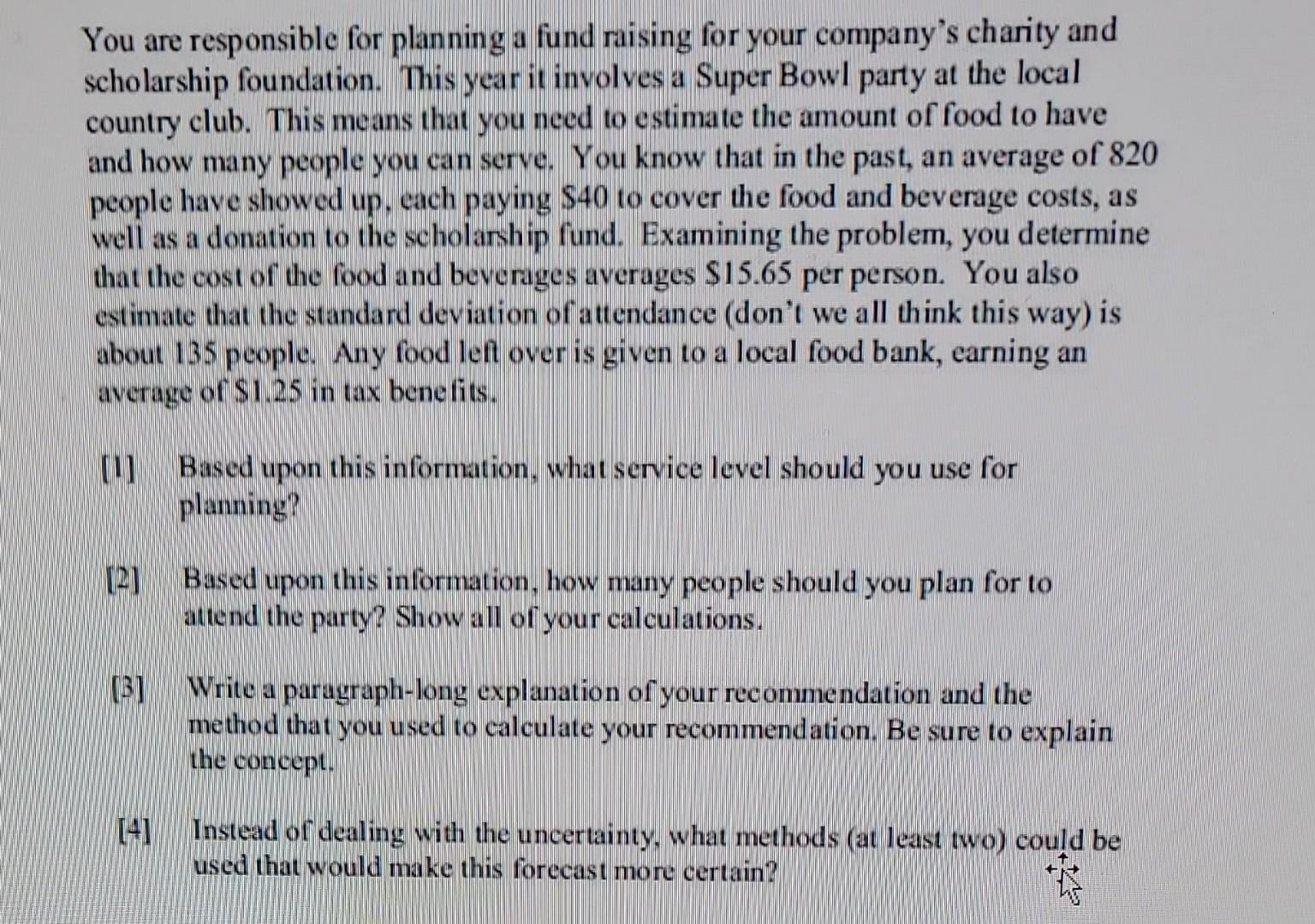  Please help with question 4! You are responsible for planning a