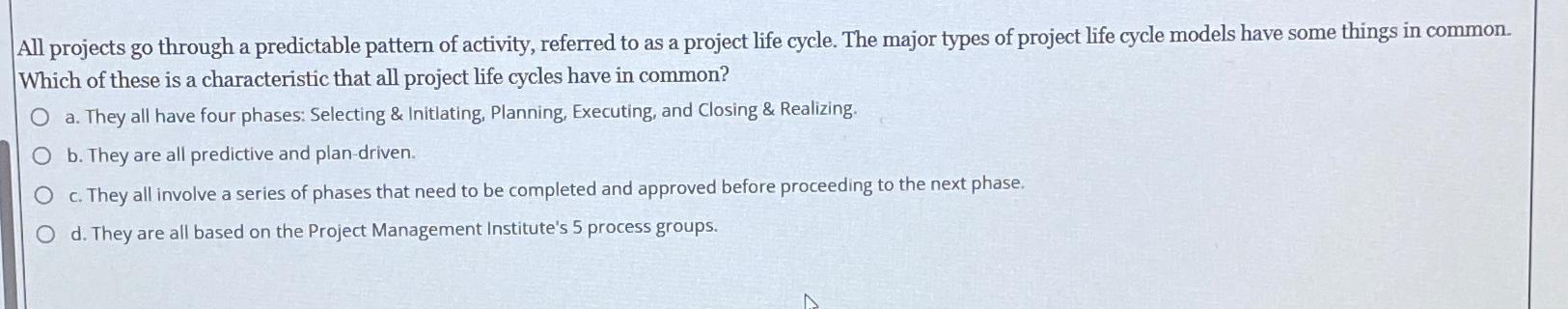  All projects go through a predictable pattern of activity, referred to
