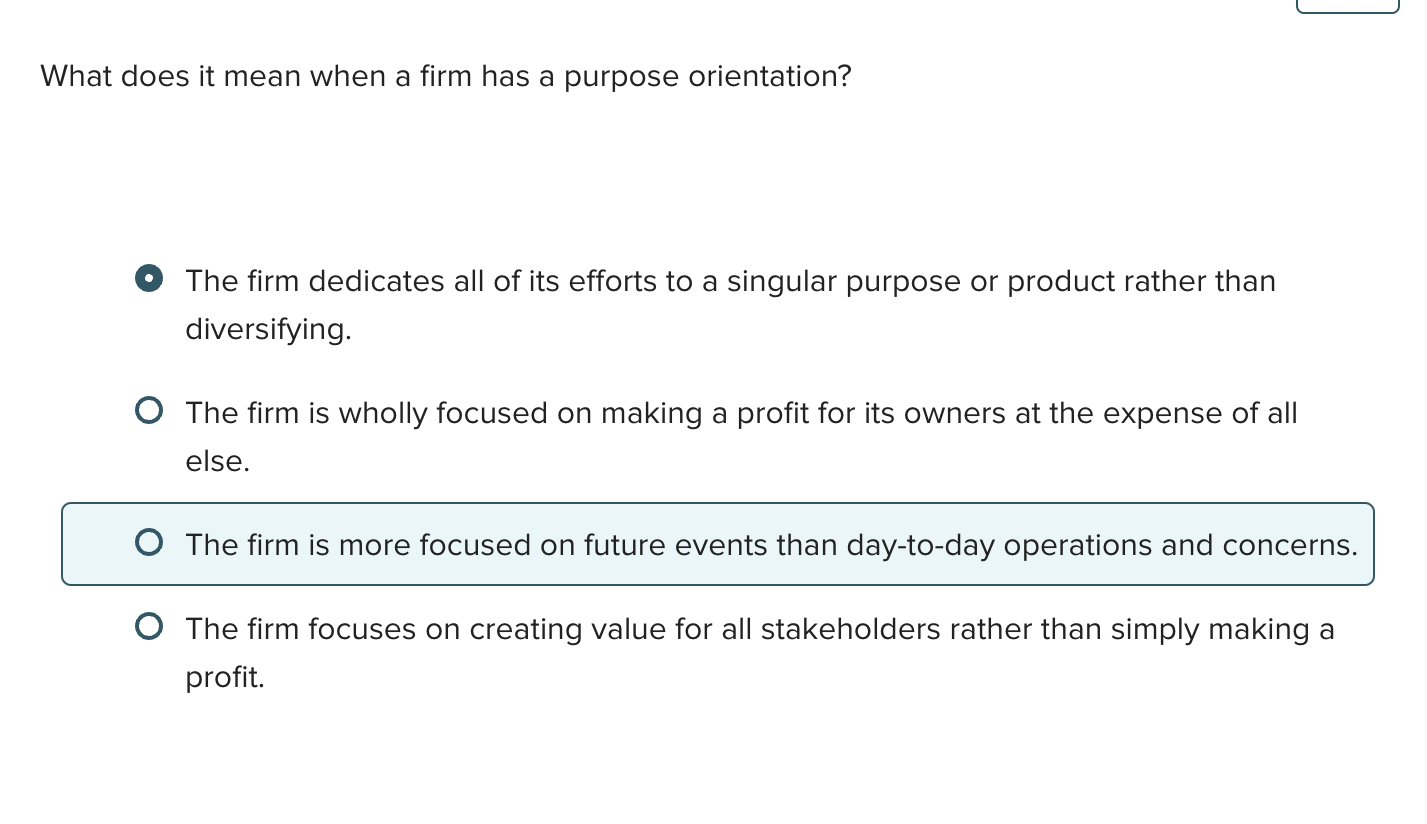 What does it mean when a firm has a purpose orientation?