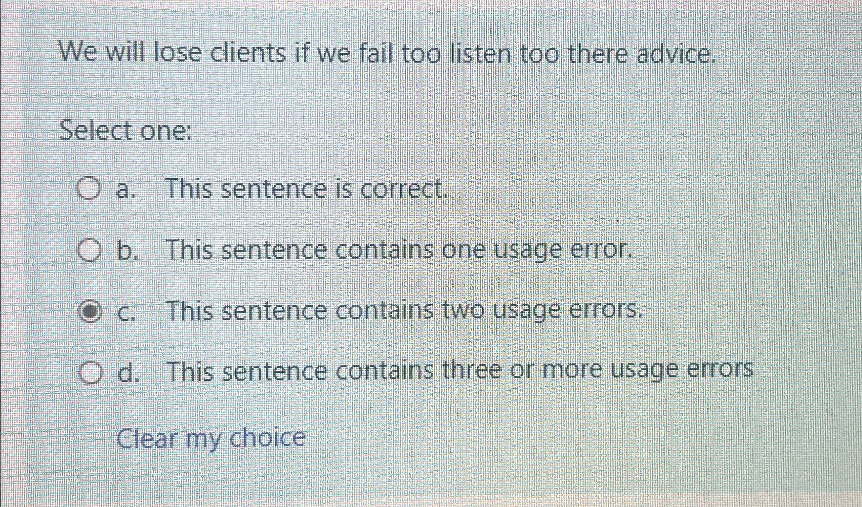  We will lose clients if we fail too listen too there