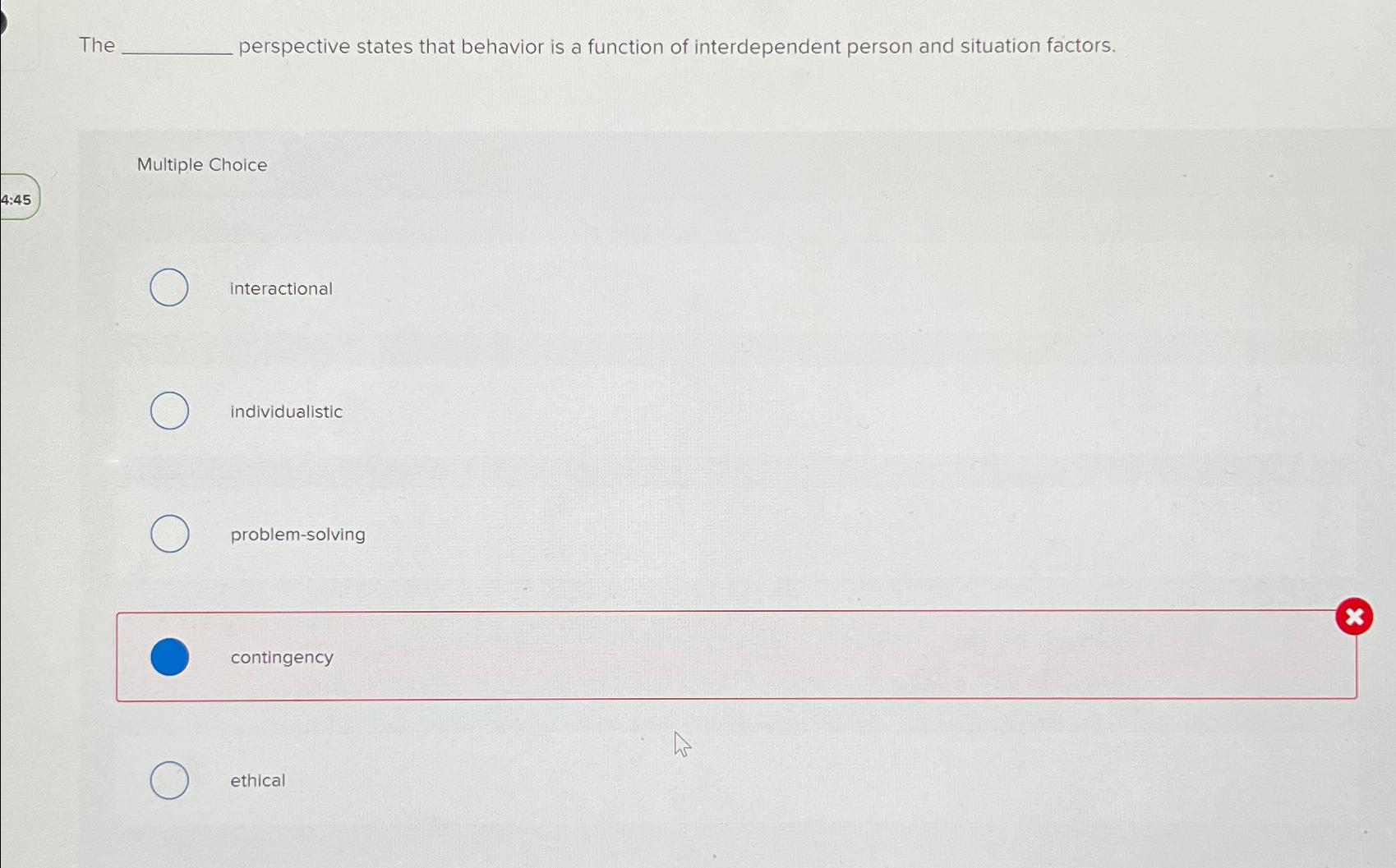  The perspective states that behavior is a function of interdependent person